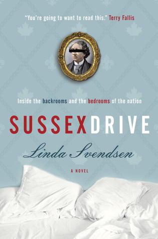 Sussex Drive: A Novel