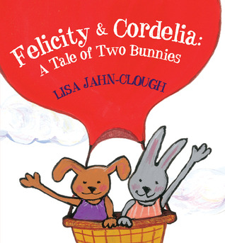 Felicity & Cordelia: A Tale of Two Bunnies (2011)