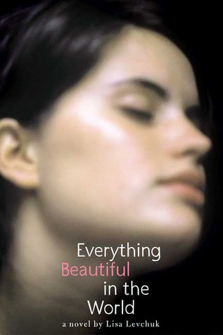 Everything Beautiful in the World (2008)