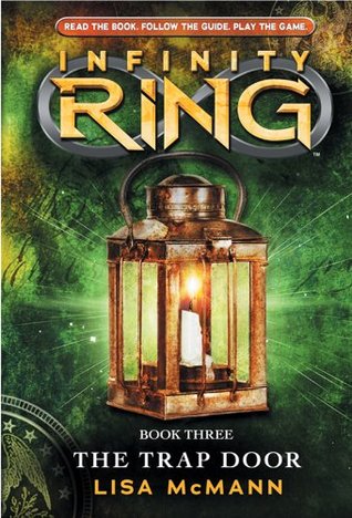 Infinity Ring Book 3: The Trap Door (2013)
