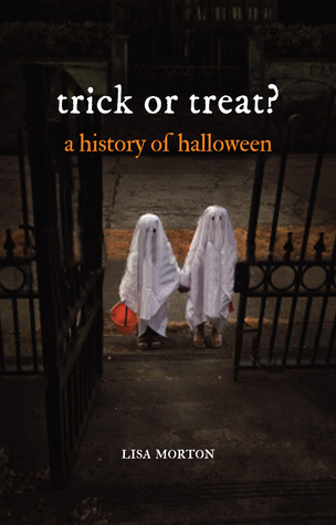 Trick or Treat: A History of Halloween