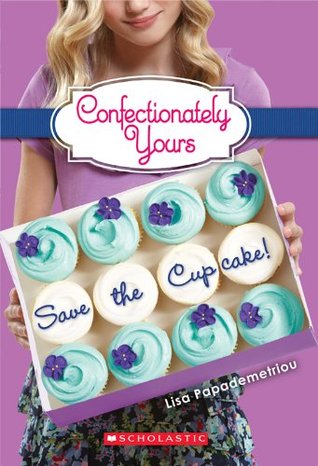 Confectionately Yours #1: Save the Cupcake! (2012)