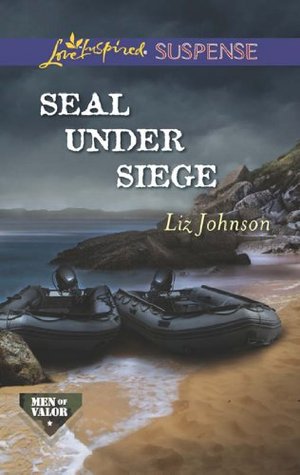 SEAL Under Siege (Mills & Boon Love Inspired Suspense) (2013)