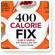 The 400 Calorie Fix (2010)