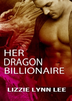Her Dragon Billionaire (2012)