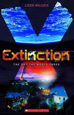 The Day the World Ended (Extinction, #1)