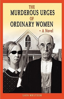 The Murderous Urges of Ordinary Women (2008)