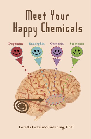 Meet Your Happy Chemicals: Dopamine, Endorphin, Oxytocin, Serotonin (2012)