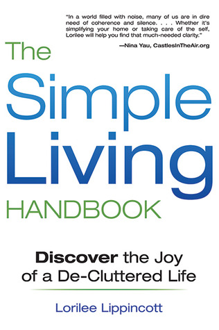 The Simple Living Handbook: Discover the Joy of a De-Cluttered Life (2013)