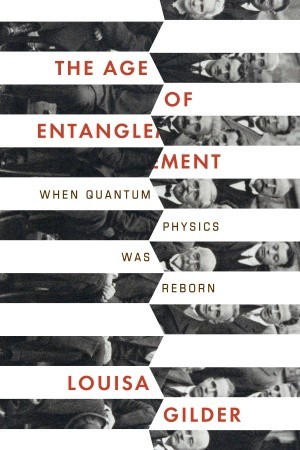 The Age of Entanglement: When Quantum Physics Was Reborn (2008)