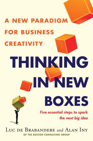 Thinking in New Boxes: A New Paradigm for Business Creativity (2013)
