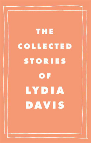 The Collected Stories of Lydia Davis (2009)