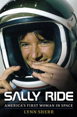 Sally Ride: America’s First Woman in Space