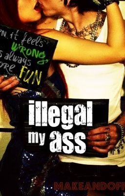 Illegal My Ass