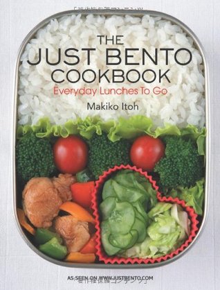 The Just Bento Cookbook: Everyday Lunches to Go