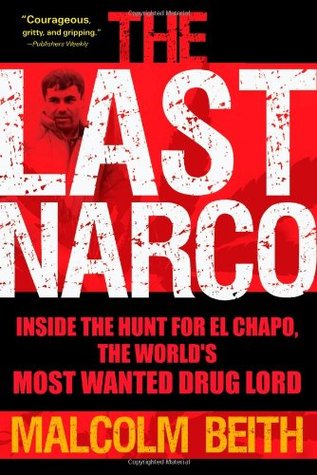 The Last Narco: Inside the Hunt for El Chapo, the World's Most Wanted Drug Lord (2010)