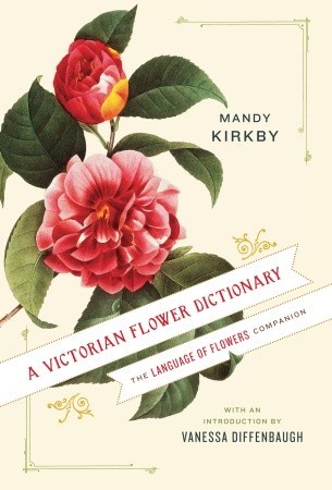 A Victorian Flower Dictionary: The Language of Flowers Companion (2011)