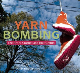 Yarn Bombing: The Art of Crochet and Knit Graffiti (2009)