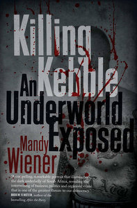 Killing Kebble: An Underworld Exposed (2011)