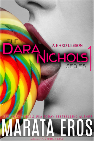 The Dara Nichols Series 1: A Hard Lesson (2013)