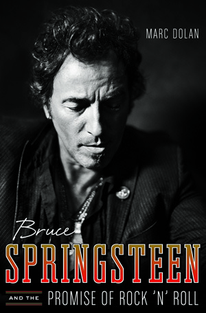 Bruce Springsteen and the Promise of Rock 'n' Roll (2012)