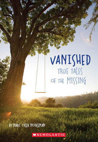 Vanished True Stories of the Missing