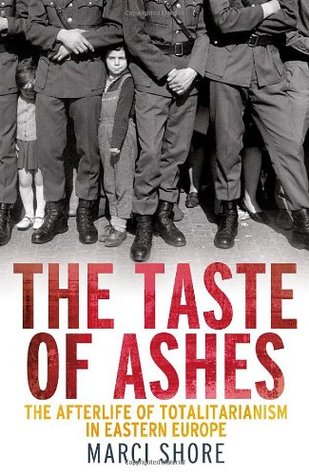 The Taste of Ashes. Marci Shore (2013)