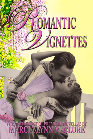 Romantic Vignettes: The Anthology of Premiere Novellas