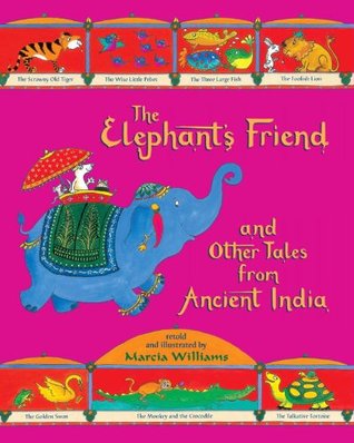 The Elephant's Friend and Other Tales from Ancient India (2012)