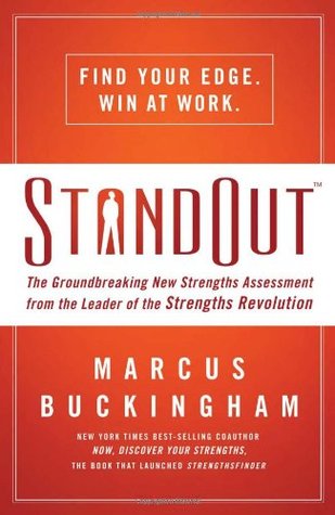 StandOut: The Groundbreaking New Strengths Assessment from the Leader of the Strengths Revolution (2011)