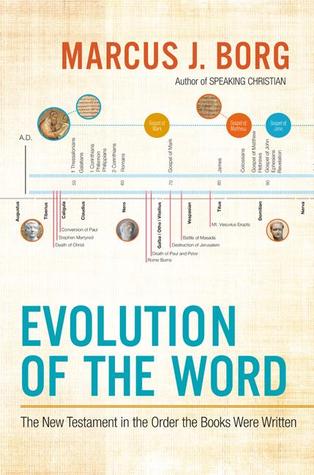 Evolution of the Word: The New Testament in the Order the Books Were Written (2012)