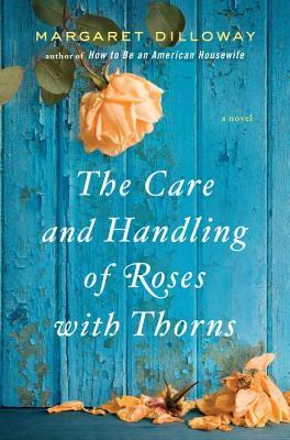 The Care and Handling of Roses with Thorns (2012)