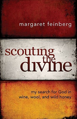 Scouting the Divine: My Search for God in Wine, Wool, and Wild Honey (2009)