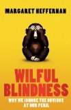 Wilful Blindness