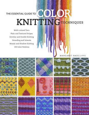 The Essential Guide to Color Knitting Techniques (2008)