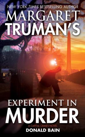 Margaret Truman's Experiment in Murder: A Capital Crimes Novel (2013)