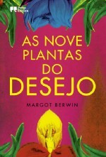 As Nove Plantas do Desejo (2010)