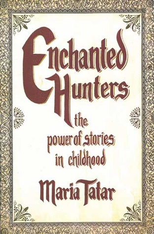 Enchanted Hunters: The Power of Stories in Childhood (2009)