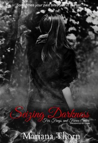 Seizing Darkness (Fur, Fangs and Fairies, #1) (2014)