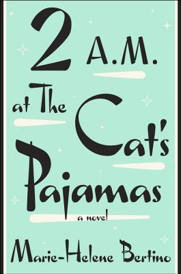 2 A.M. at The Cat's Pajamas (2014)