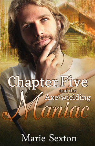 Chapter Five and the Axe-Wielding Maniac (2014)