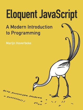 Eloquent JavaScript: A Modern Introduction to Programming (2011)
