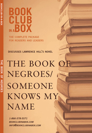 Bookclub-in-a-Box Discusses Someone Knows My Name / The Book of Negroes, the novel by Lawrence Hill (2010)