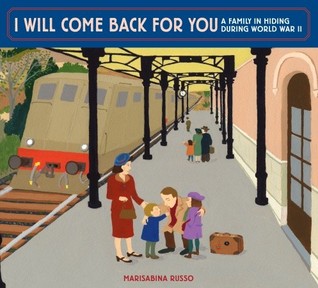 I Will Come Back for You: A Family in Hiding During World War II (2011)