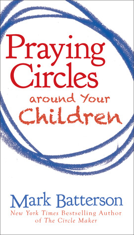 Praying Circles around Your Children (2012)
