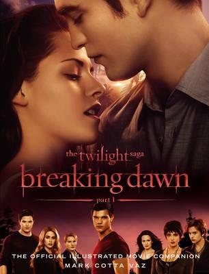Twilight Saga Breaking Dawn Part 1: The Official Movie Companion