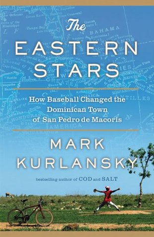 The Eastern Stars: How Baseball Changed the Dominican Town of San Pedro de Macoris (2010)