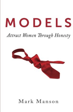 Models: Attract Women Through Honesty (2011)