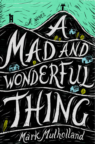 A Mad and Wonderful Thing (2014)