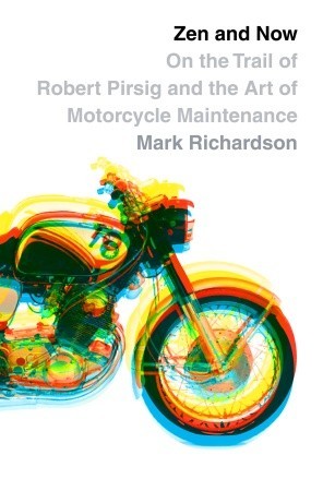 Zen and Now: on the Trail of Robert Pirsig and the Art of Motorcycle Maintenance (2008)